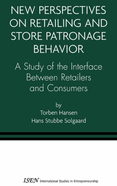 New Perspectives on Retailing and Store Patronage Behavior : A Study of the interface between retailers and consumers, PDF eBook