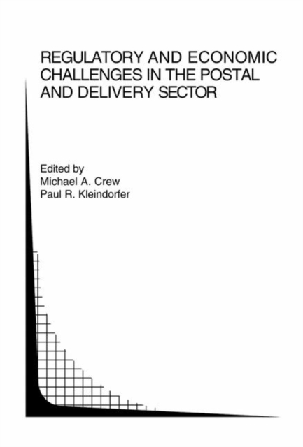 Regulatory and Economic Challenges in the Postal and Delivery Sector, Hardback Book