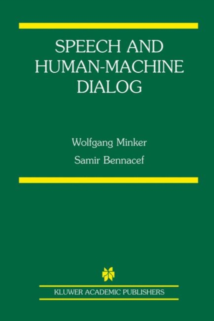 Speech and Human-Machine Dialog, Hardback Book