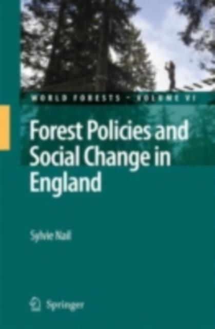 Forest Policies and Social Change in England, PDF eBook