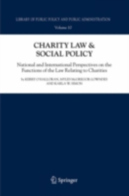 Charity Law & Social Policy : National and International Perspectives on the Functions of the Law Relating to Charities, PDF eBook