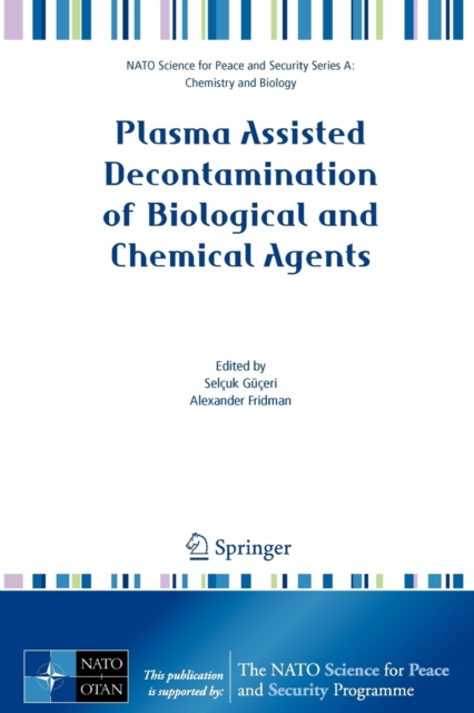 Plasma Assisted Decontamination of Biological and Chemical Agents, Paperback / softback Book