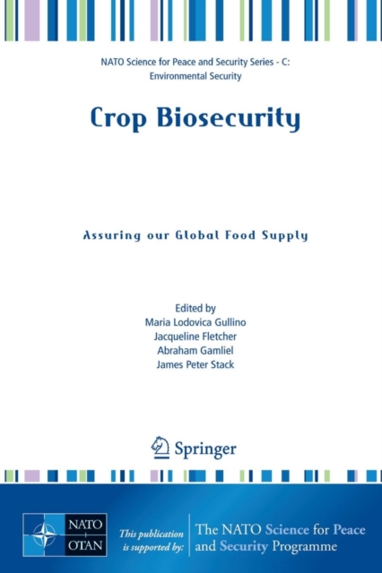 Crop Biosecurity : Assuring our Global Food Supply, Paperback / softback Book