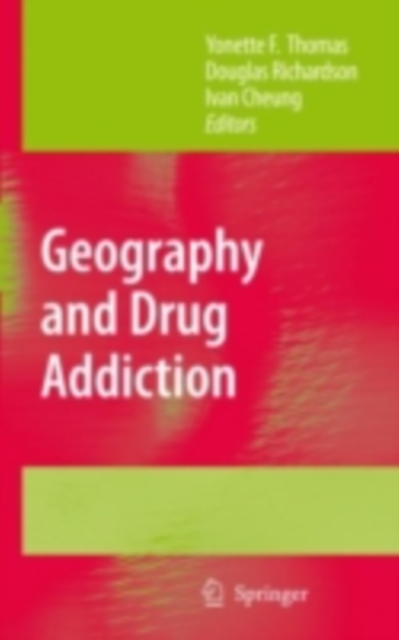 Geography and Drug Addiction, PDF eBook