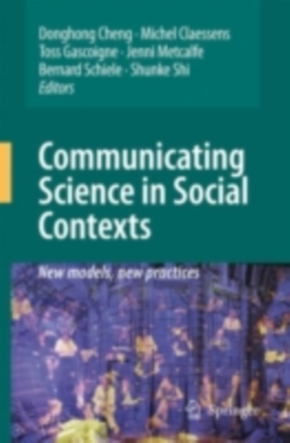 Communicating Science in Social Contexts : New models, new practices, PDF eBook
