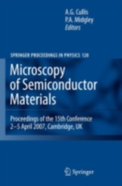Microscopy of Semiconducting Materials 2007 : Proceedings of the 15th Conference, 2-5 April 2007, Cambridge, UK, PDF eBook