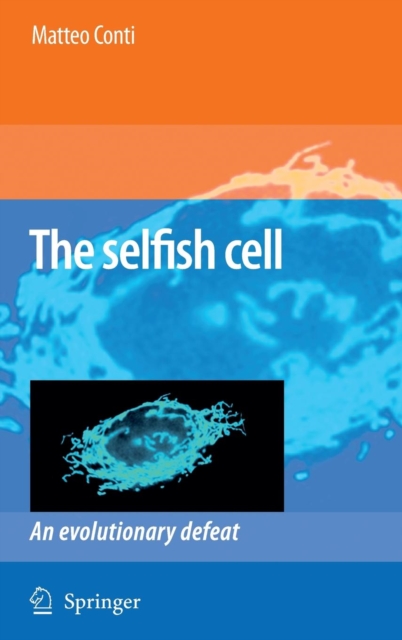 The Selfish Cell : An Evolutionary Defeat, Hardback Book