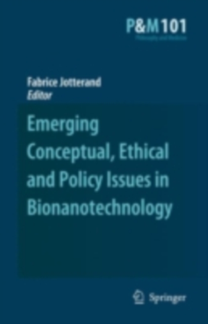 Emerging Conceptual, Ethical and Policy Issues in Bionanotechnology, PDF eBook