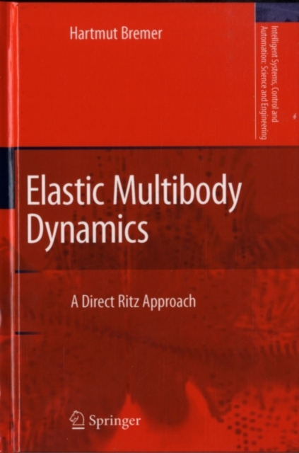 Elastic Multibody Dynamics : A Direct Ritz Approach, PDF eBook