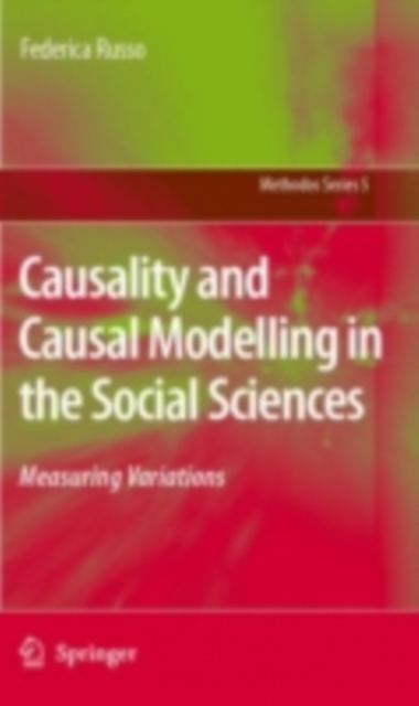 Causality and Causal Modelling in the Social Sciences : Measuring Variations, PDF eBook
