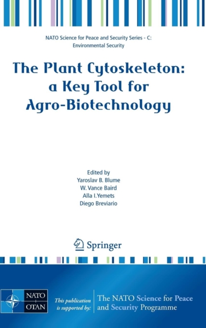 The Plant Cytoskeleton: a Key Tool for Agro-Biotechnology, Hardback Book