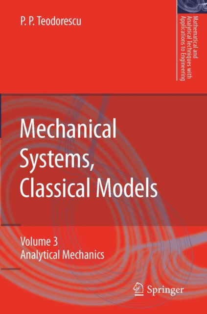 Mechanical Systems, Classical Models : Volume II: Mechanics of Discrete and Continuous Systems, PDF eBook