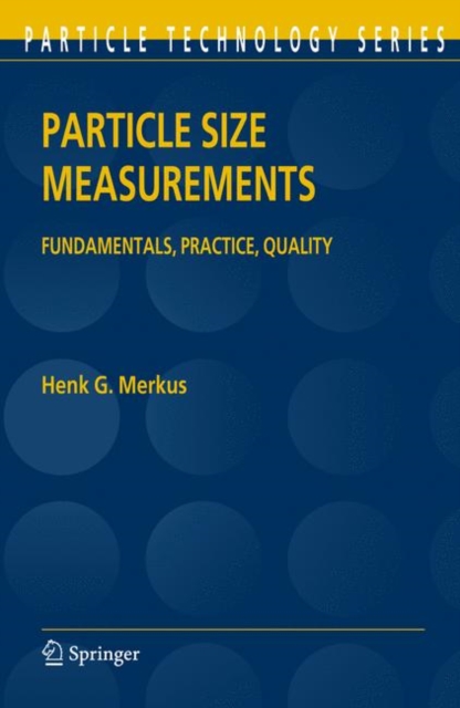 Particle Size Measurements : Fundamentals, Practice, Quality, Hardback Book
