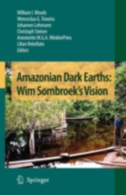 Amazonian Dark Earths: Wim Sombroek's Vision, PDF eBook