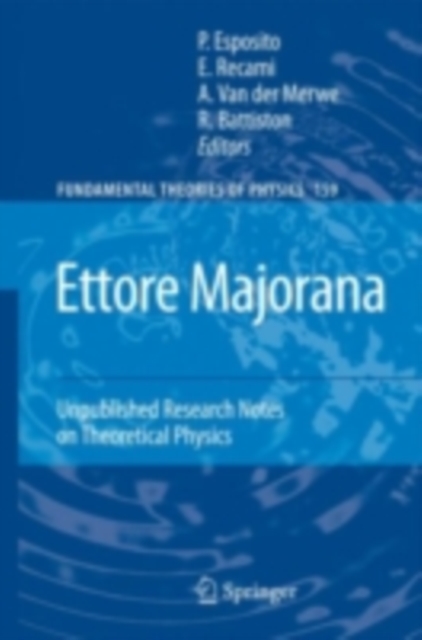 Ettore Majorana: Unpublished Research Notes on Theoretical Physics, PDF eBook
