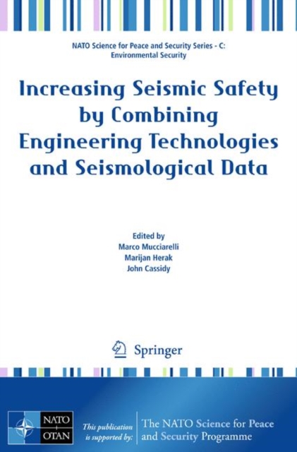 Increasing Seismic Safety by Combining Engineering Technologies and Seismological Data, Paperback / softback Book