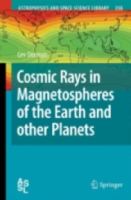 Cosmic Rays in Magnetospheres of the Earth and other Planets, PDF eBook
