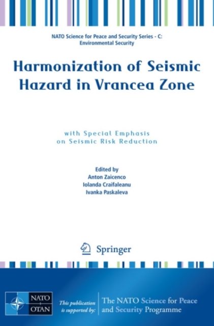 Harmonization of Seismic Hazard in Vrancea Zone : with Special Emphasis on Seismic Risk Reduction, PDF eBook