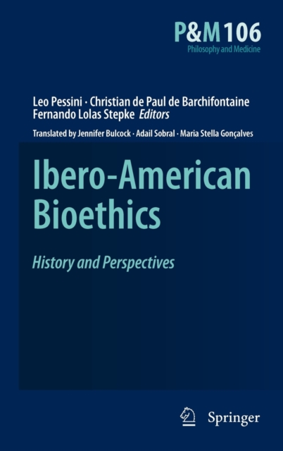 Ibero-American Bioethics : History and Perspectives, Hardback Book