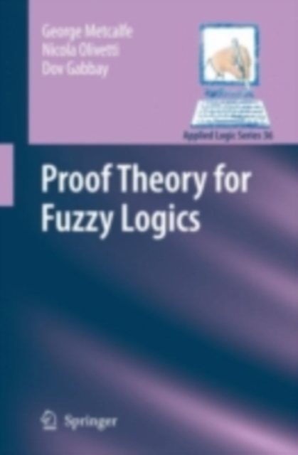 Proof Theory for Fuzzy Logics, PDF eBook