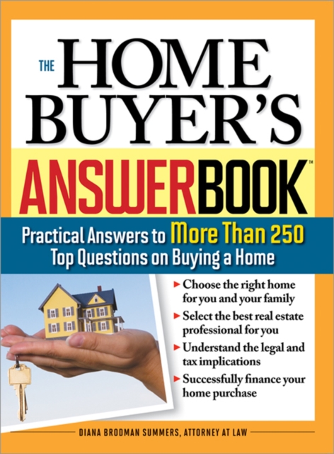 The Home Buyer's Answer Book : Practical Answers to More Than 250 Top Questions on Buying a Home, EPUB eBook