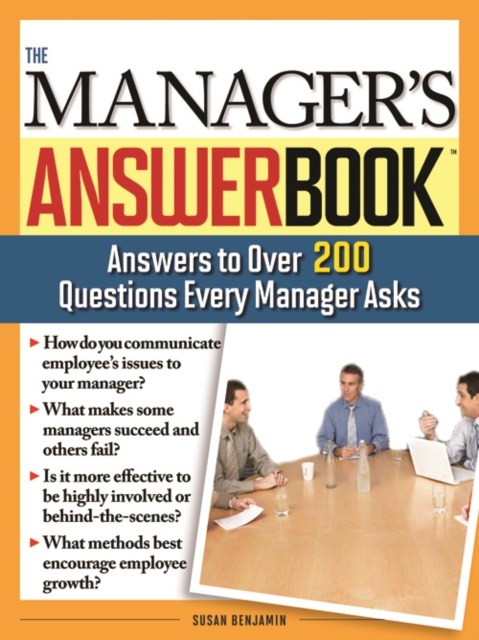 The Manager's Answer Book : Practical Answers to More Than 200 Questions Every Manager Asks, EPUB eBook