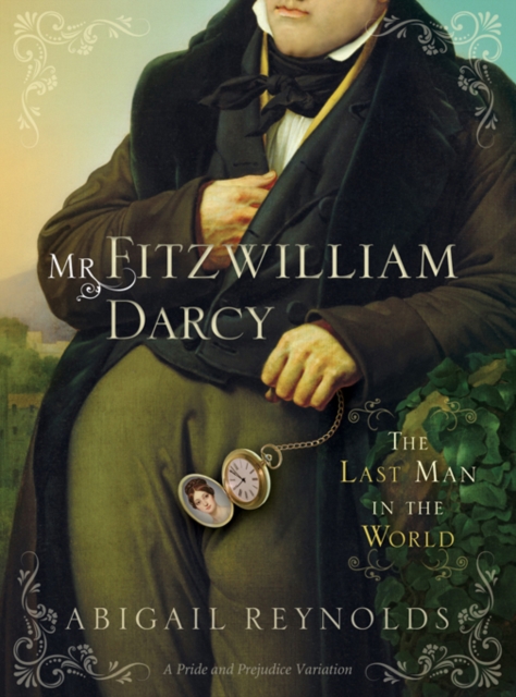 Mr. Fitzwilliam Darcy : The Last Man in the World, EPUB eBook