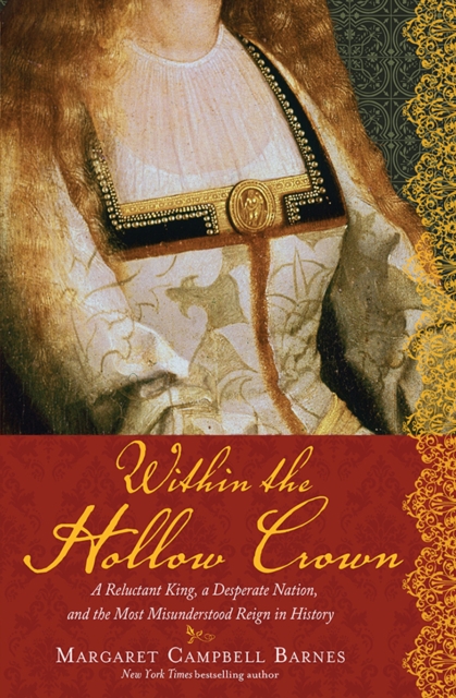 Within the Hollow Crown : A Valiant King's Struggle to Save His Country, His Dynasty, and His Love, EPUB eBook