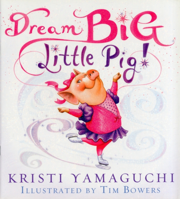 Dream Big, Little Pig, Paperback / softback Book