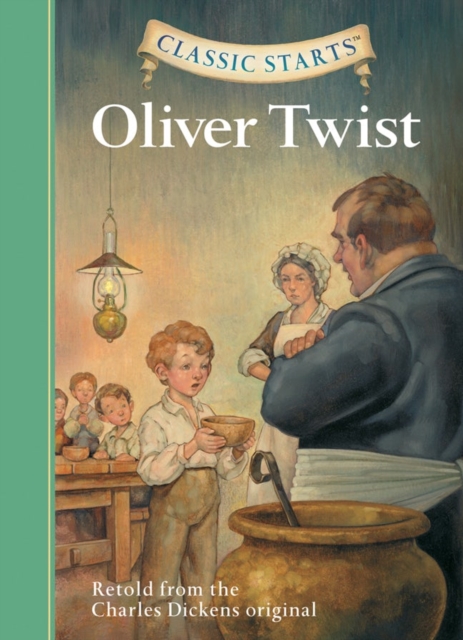 Classic Starts (R): Oliver Twist : Retold from the Charles Dickens Original, Hardback Book