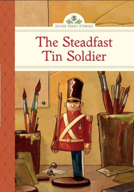 The Steadfast Tin Soldier, Hardback Book