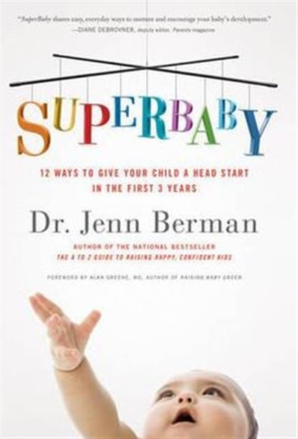 SuperBaby : 12 Ways to Give Your Child a Head Start in the First 3 Years, Paperback / softback Book