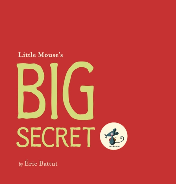 Little Mouse's Big Secret, Paperback / softback Book