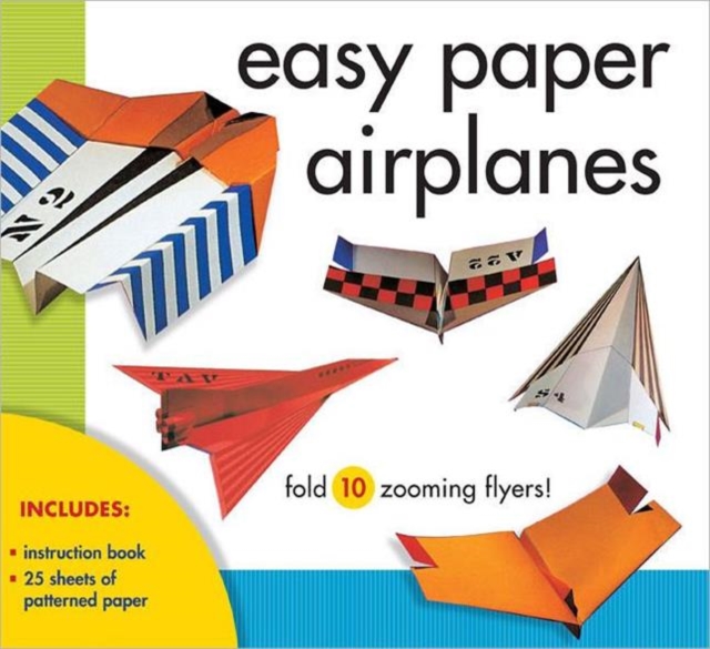 Easy Paper Airplanes : Fold 10 Zooming Flyers!, Kit Book