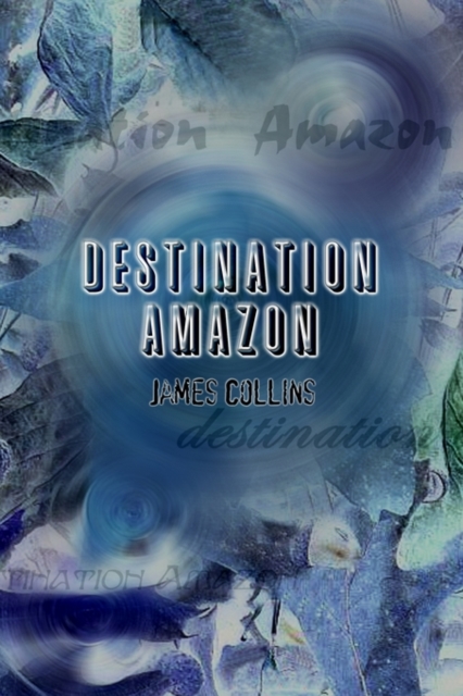 Destination Amazon, Paperback / softback Book