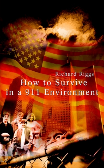 How to Survive in a 911 Environment, Paperback / softback Book