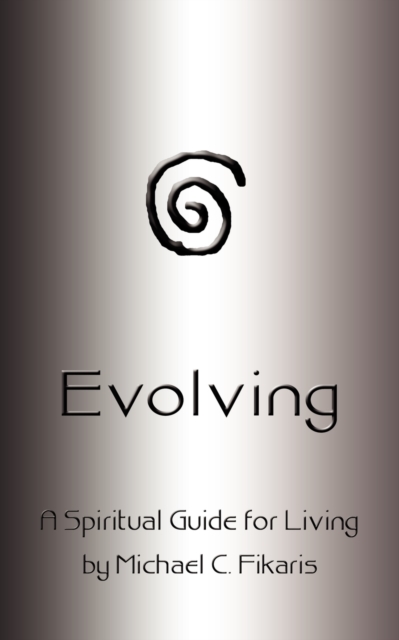 Evolving : A Spiritual Guide for Living, Paperback / softback Book