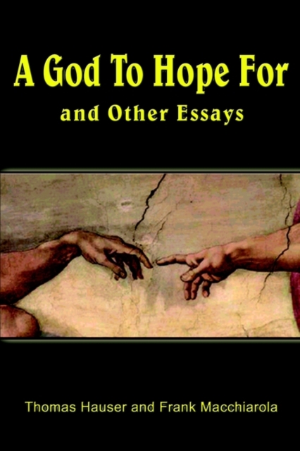 A God to Hope for : And Other Essays, Hardback Book