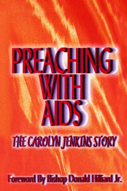 Preaching with AIDS : The Carolyn Jenkins Story, Paperback / softback Book