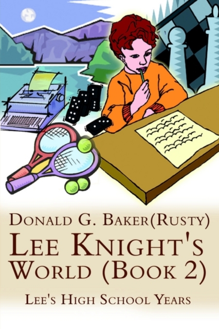 Lee Knight's World : Lee's High School Years Bk. 2, Hardback Book