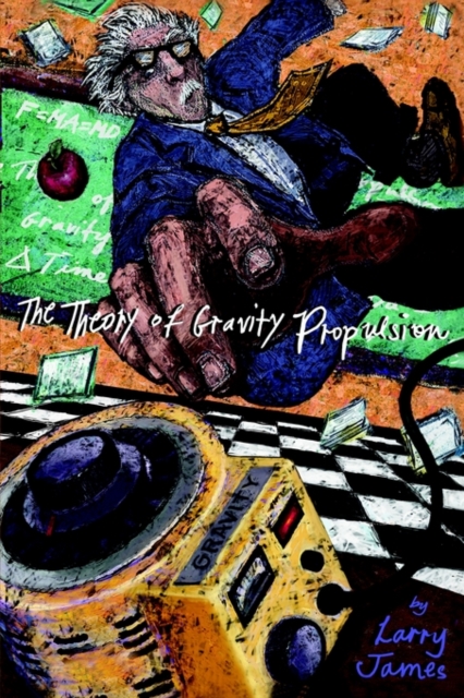 The Theory of Gravity Propulsion, Paperback / softback Book