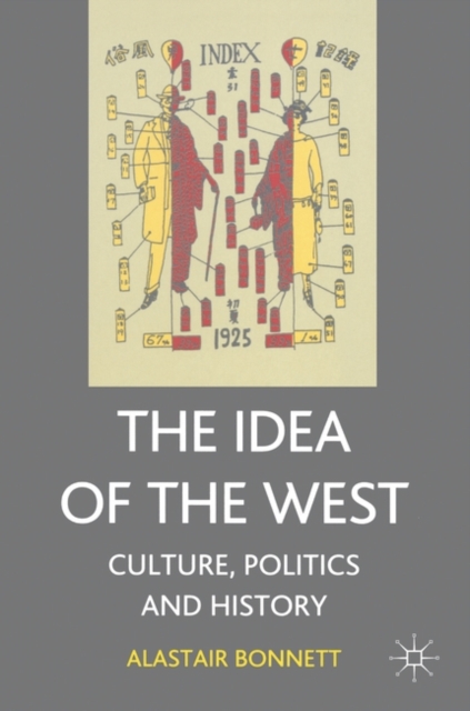 The Idea of the West : Culture, Politics and History, Hardback Book