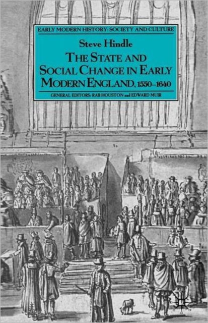 The State and Social Change in Early Modern England, 1550-1640, Paperback / softback Book