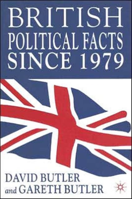 British Political Facts Since 1979, Hardback Book