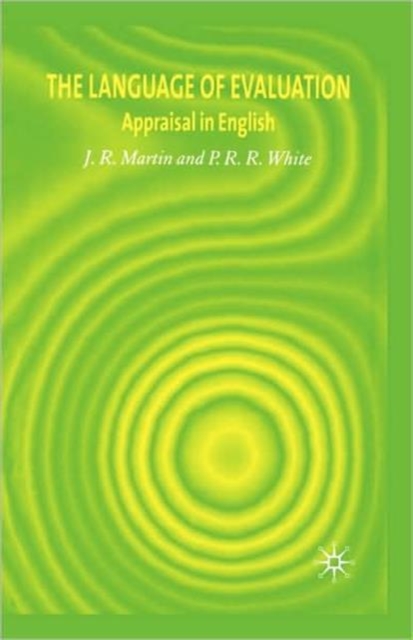 The Language of Evaluation : Appraisal in English, Paperback / softback Book