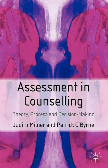 Assessment in Counselling : Theory, Process and Decision Making, Paperback / softback Book