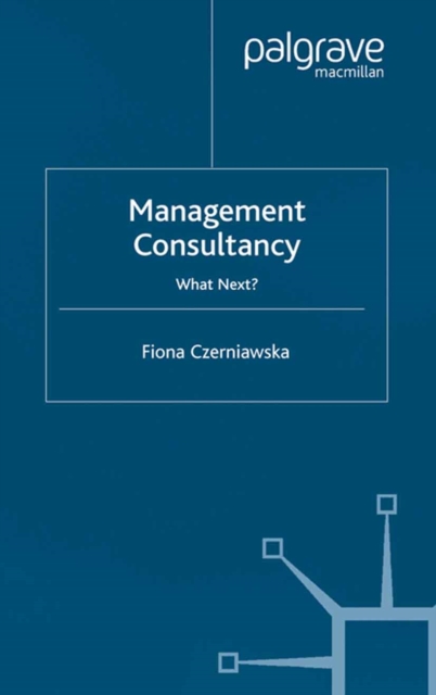 Management Consultancy : What Next?, PDF eBook