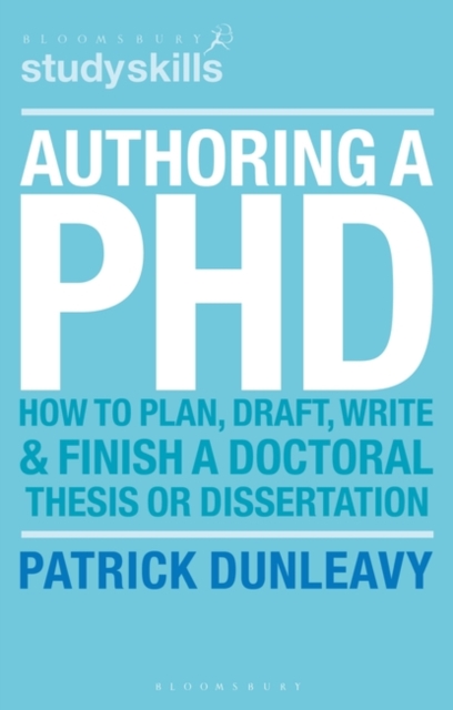 Authoring a PhD : How to Plan, Draft, Write and Finish a Doctoral Thesis or Dissertation, Hardback Book