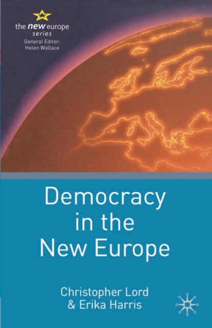Democracy in the New Europe, Hardback Book
