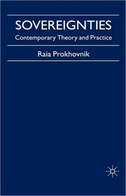 Sovereignties : Contemporary Theory and Practice, Hardback Book